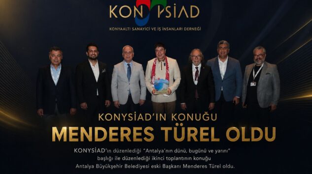 KONYSİAD’ın konuğuMenderes Türel oldu
