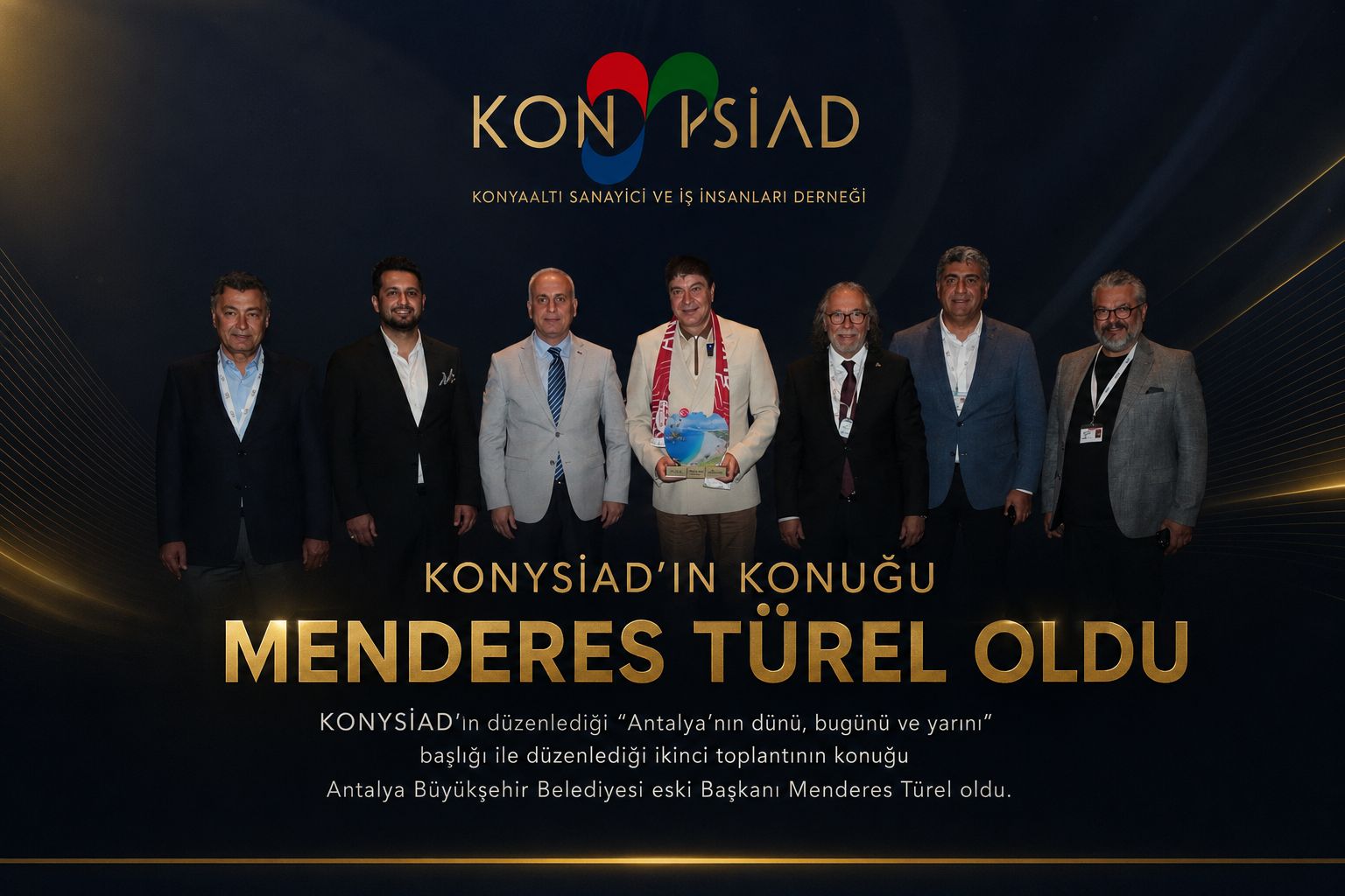 KONYSİAD’ın konuğuMenderes Türel oldu