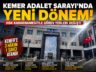 HSK Kararnamesiyle Kemer Adliyesi’nde Yeni Dönem