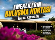 Emeklilerin buluşma noktası Emekli Kahveleri
