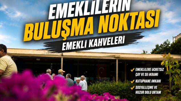 Emeklilerin buluşma noktası Emekli Kahveleri