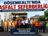 Döşemealtı Yeniköy’de altyapısı tamamlanan yollar asfaltlanıyor