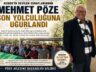 Kemer’in sevilen esnaflarından Mehmet Pöze son yolculuğuna uğurlandı