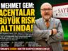MEHMET GEM: ACENTALAR BÜYÜK RİSK ALTINDA