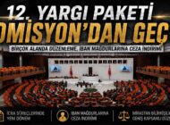 Yargı Paketi Adalet Komisyonu’ndan geçti: IBAN düzenlemesi de teklife eklendi