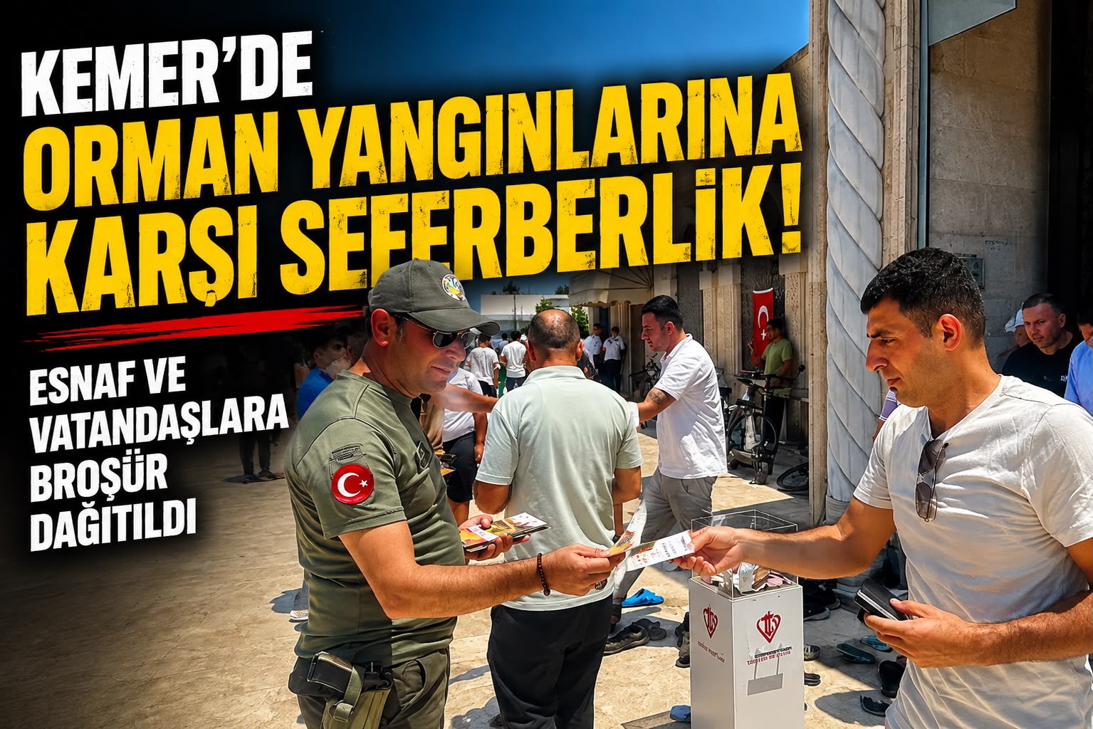 Kemer’de Orman Yangınlarına Karşı Seferberlik: Esnaf ve Vatandaşlara Broşür Dağıtıldı