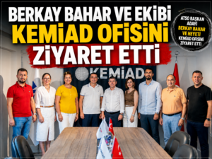 KEMİAD’da ATSO Başkan Adayı Berkay Bahar ve Ekibi Ağırlandı