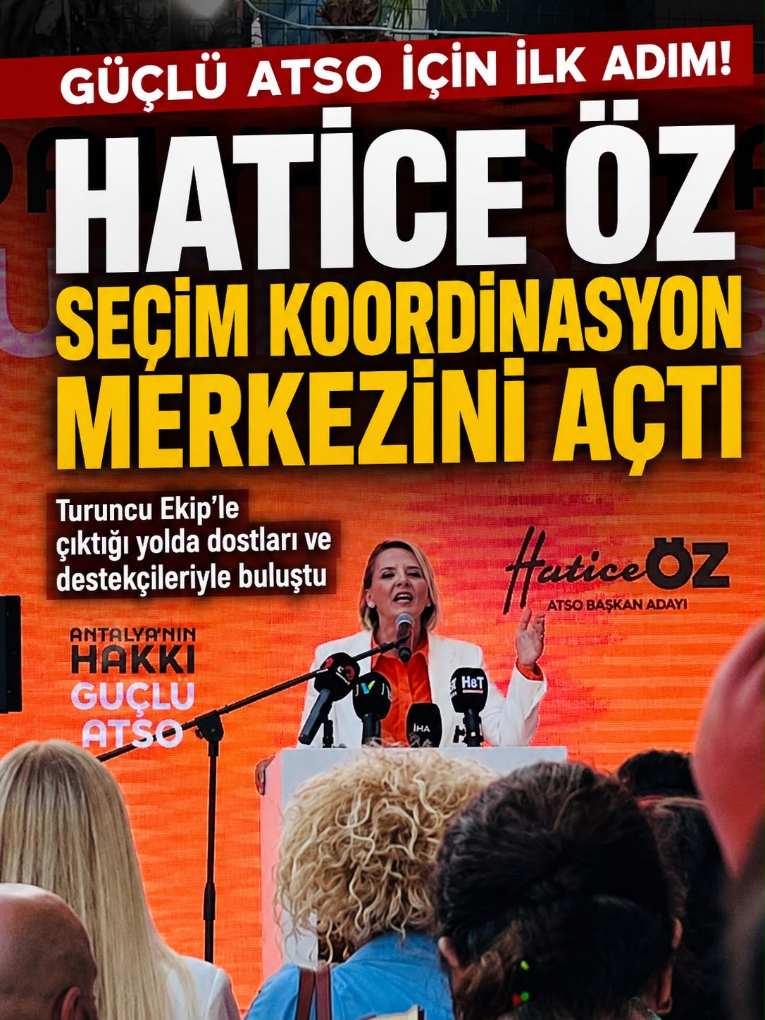 HATİCE ÖZ SEÇİM KOORDİNASYON MERKEZİNİ AÇTI