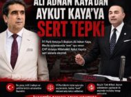 Yİ PARTİ ANTALYA İL BAŞKANI ALİ ADNAN KAYA’DAN AYKUT KAYA’YA SERT TEPKİ