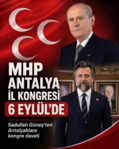 MHP Antalya’da Kongreye Hazırlanıyor: Büyük Buluşma 6 Eylül’de