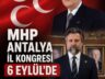 MHP Antalya’da Kongreye Hazırlanıyor: Büyük Buluşma 6 Eylül’de