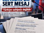 İYİ PARTİ’DEN ANTALYA’DA İKTİDARA SERT ELEŞTİRİ: “TÜRKİYE SAHİPSİZ DEĞİLDİR!”