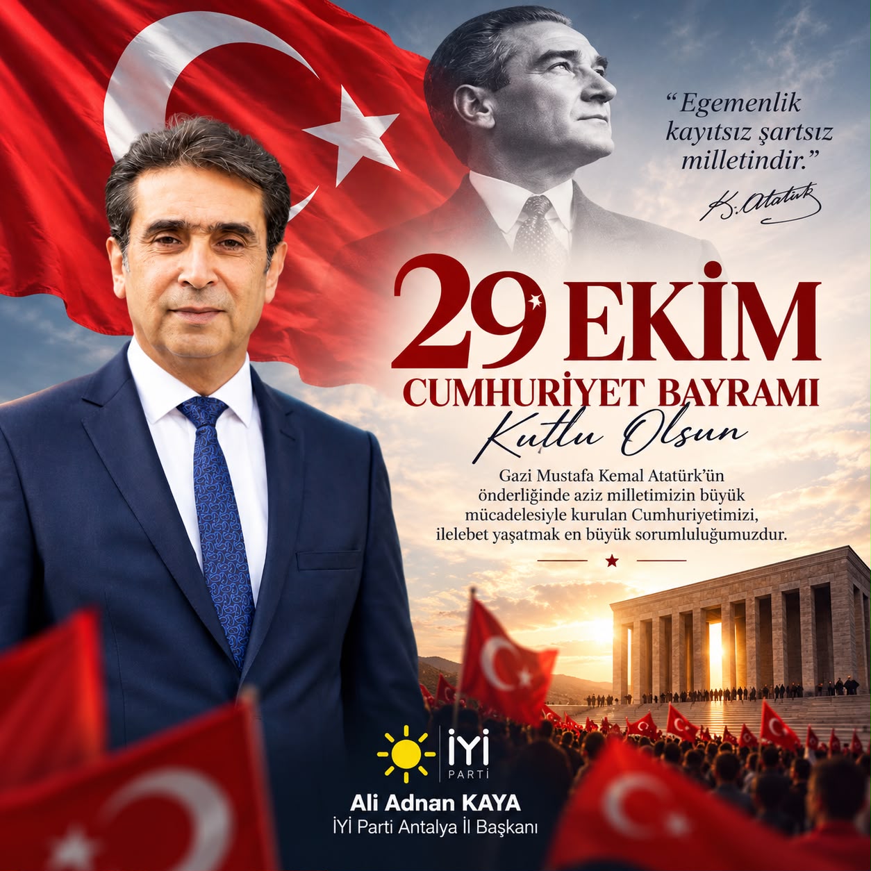 İYİ PARTİ ANTALYA İL BAŞKANI ALİ ADNAN KAYA’DAN 29 EKİM CUMHURİYET BAYRAMI MESAJI.